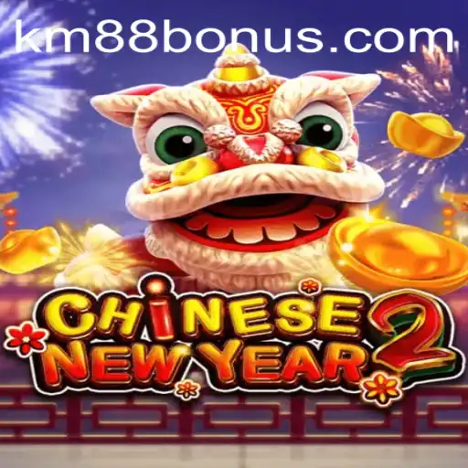 Exploring the Engaging World of CHINESENEWYEAR2: A Cultural Gaming Experience with KM88